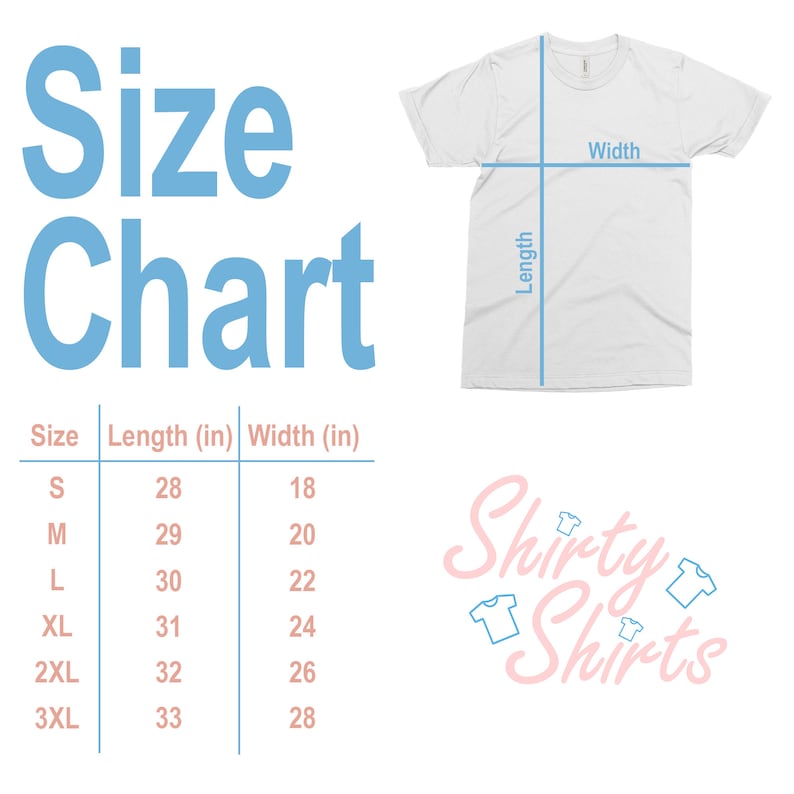 May include: Size chart for t-shirts with measurements in inches. The chart shows the length and width of the shirts in sizes S, M, L, XL, 2XL, and 3XL. The chart is labeled "Size Chart" and is accompanied by a graphic of a t-shirt with the words "Shirty Shirts" in pink.