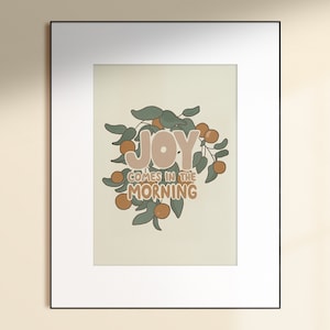 Wall Art | Joy Comes In The Morning | Bible Verse | Digital Download | Modern, Boho, Neutral
