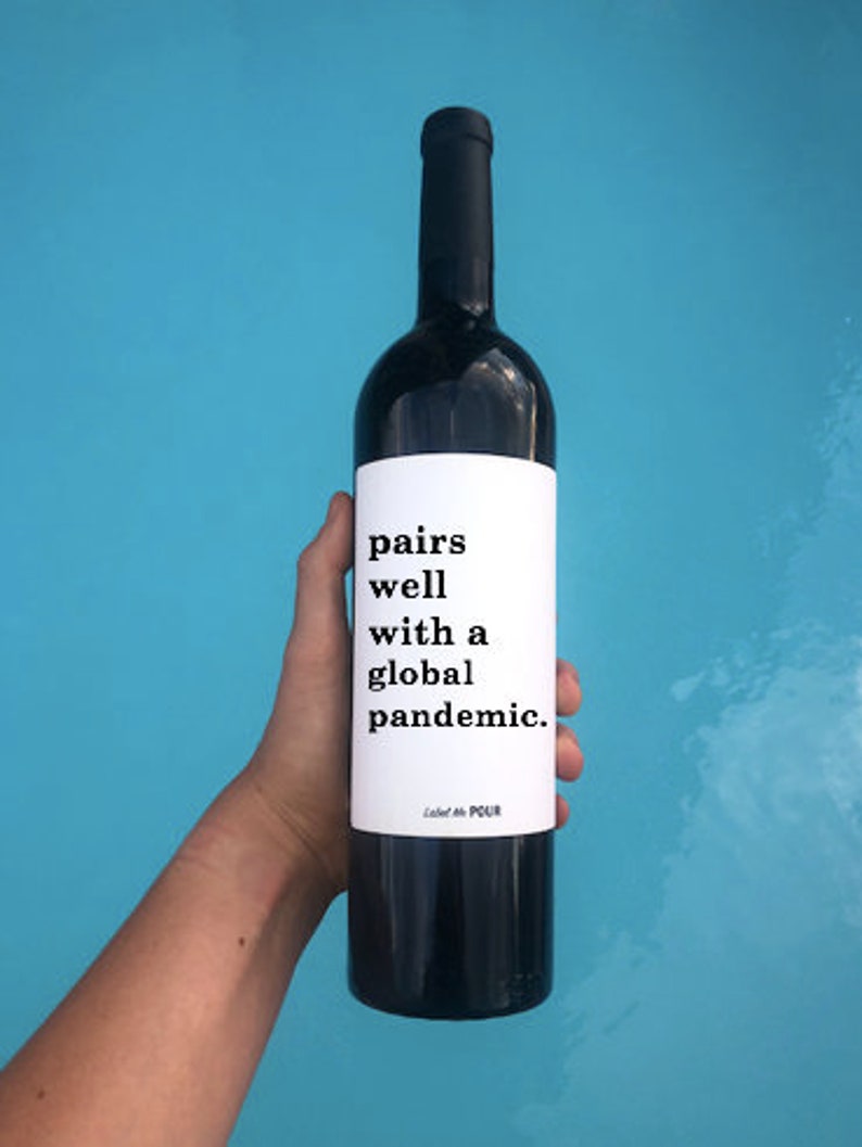 FUNNY WINE LABEL pairs well with a global pandemic gift