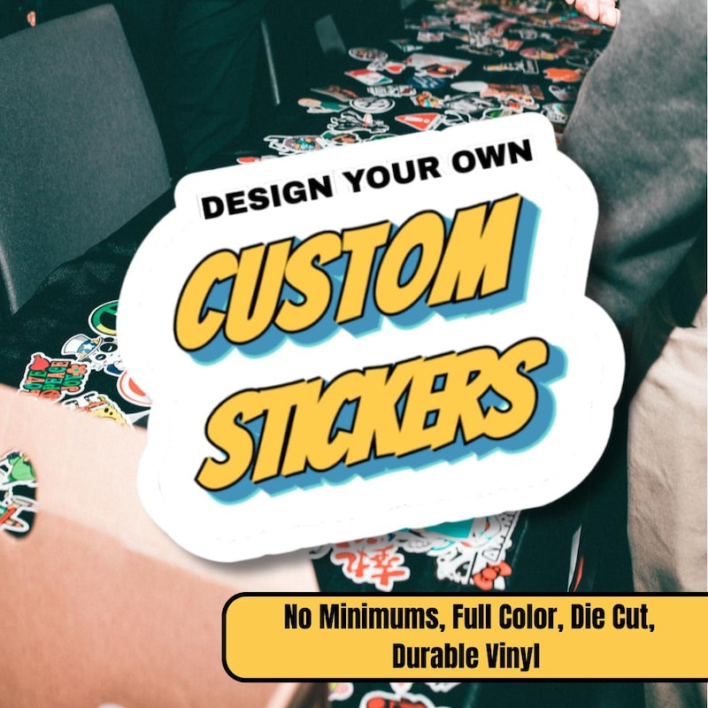 Minimum Custom No Minimum Custom Stickers - Etsy