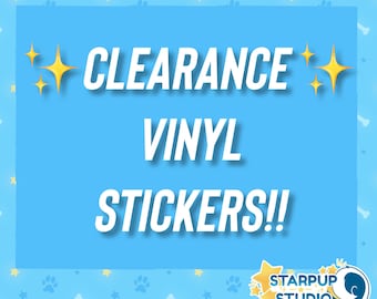 CLEARANCE Vinyl Stickers!! | Read listing description