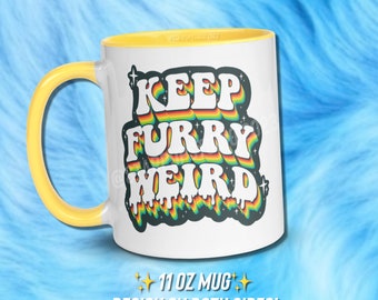 Keep Furry Weird | 11oz Colorful Mug
