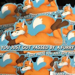 You Just Got Passed By a Furry | Vinyl Bumper Sticker