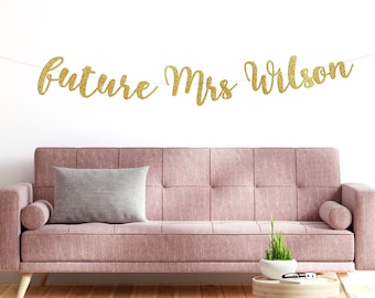 Future Mrs banner with Custom Last Name, Personalized banner, Gold Glitter party decorations, cursive banner