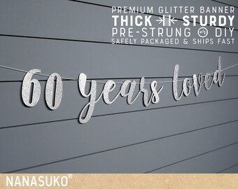 60th birthday banner, Silver 60 years loved banner, Glitter banner, 60th birthday decorations, cursive banner