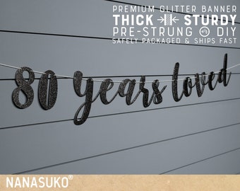 80th birthday banner, Black 80 years loved banner, Glitter banner, 80th birthday decorations, cursive banner