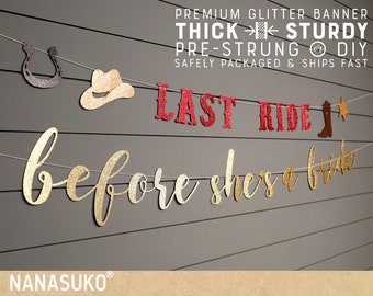 last ride before she's a bride, rodeo bachelorette party banner, western theme party, nash bash, cowgirl, glitter banners, cursive banner