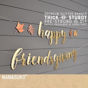 happy friendsgiving banner, fall banner, thanksgiving decorations, gold glitter party decorations, cursive banner