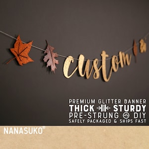 Custom fall leaves banner, Personalized banner, Gold Glitter party decorations, cursive banner, Regular or Large size