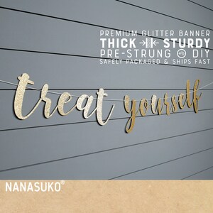 Treat Yourself banner, wedding banner, gold glitter party decorations, cursive banner