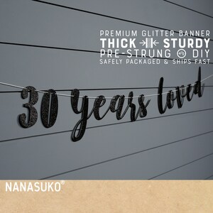 30th birthday banner, Black 30 years loved banner, Glitter banner, 30th birthday decorations, cursive banner