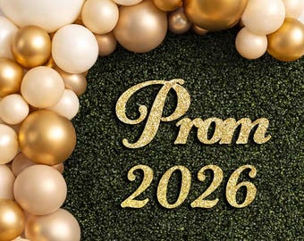 Prom 2026 Sign, Prom Year Cutout, Class of 2026, Prom Party Backdrop, Prom Send Off Decor, Script font, Lasercut, no shed glitter paperboard