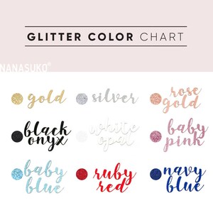 May include: Glitter color chart with samples of gold, silver, rose gold, black onyx, white opal, baby pink, baby blue, ruby red, and navy blue.