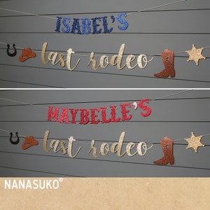 以下が含まれることがあります： 「last rodeo」と書かれたゴールドのグリッターバナーと、「MAYBELLE'S」と書かれたレッドのグリッターバナー。バナーは、蹄鉄、カウボーイハット、カウボーイブーツ、保安官の星で飾られています。