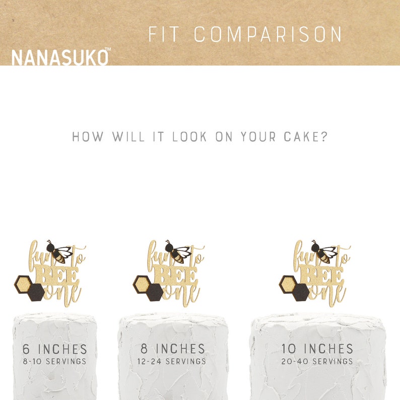 May include: Three cake toppers showing how a "Fun to Bee One" cake topper would look on a 6-inch, 8-inch, and 10-inch cake. The topper features a bee with honeycomb and the text "Fun to Bee One" in gold glitter.