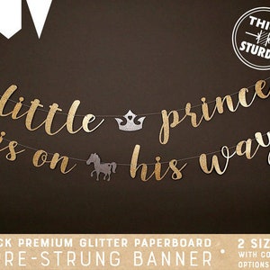 little prince is on his way banner, fairy tale baby shower, royal prince baby shower, glitter banners, cursive banner