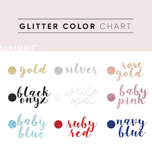 May include: Glitter color chart with samples of gold, silver, rose gold, black onyx, white opal, baby pink, baby blue, ruby red, and navy blue.