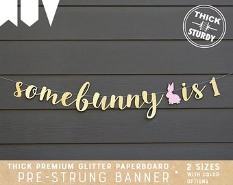 some bunny is one banner, 1st birthday banner, bunny theme, gold glitter party decorations, cursive banner, BUN002