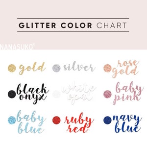 May include: A chart showing different glitter colors, including gold, silver, rose gold, black onyx, white opal, baby pink, baby blue, ruby red, and navy blue.