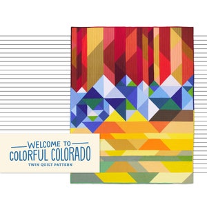 Welcome to Colorful Colorado TWIN - PDF Quilt Pattern
