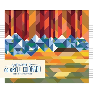 Op de afbeelding: Een geometrisch quiltpatroon met een kleurrijk landschap met bergen, bomen en een zonsondergang. De tekst "Welcome to Colorful Colorado King Quilt Pattern" wordt weergegeven op een wit banner.