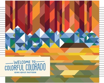 Welcome to Colorful Colorado KING - PDF Quilt Pattern