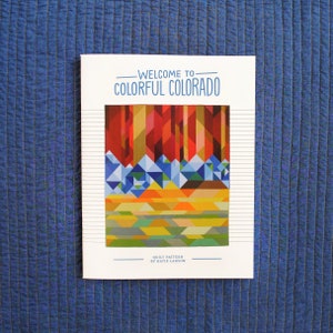 Welkom bij Kleurrijk Colorado - Gedrukt quiltpatroon - TWIN, KONINGIN & KONING