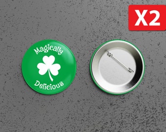 2 Magically Delicious Saint Patrick's Day Pinback Button Badges 2.25" Pinback Button / Badge