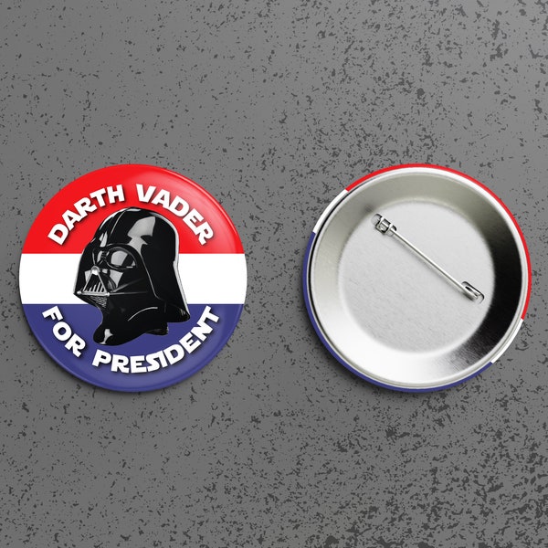 DARTH VADER For President Pinback Button Badge