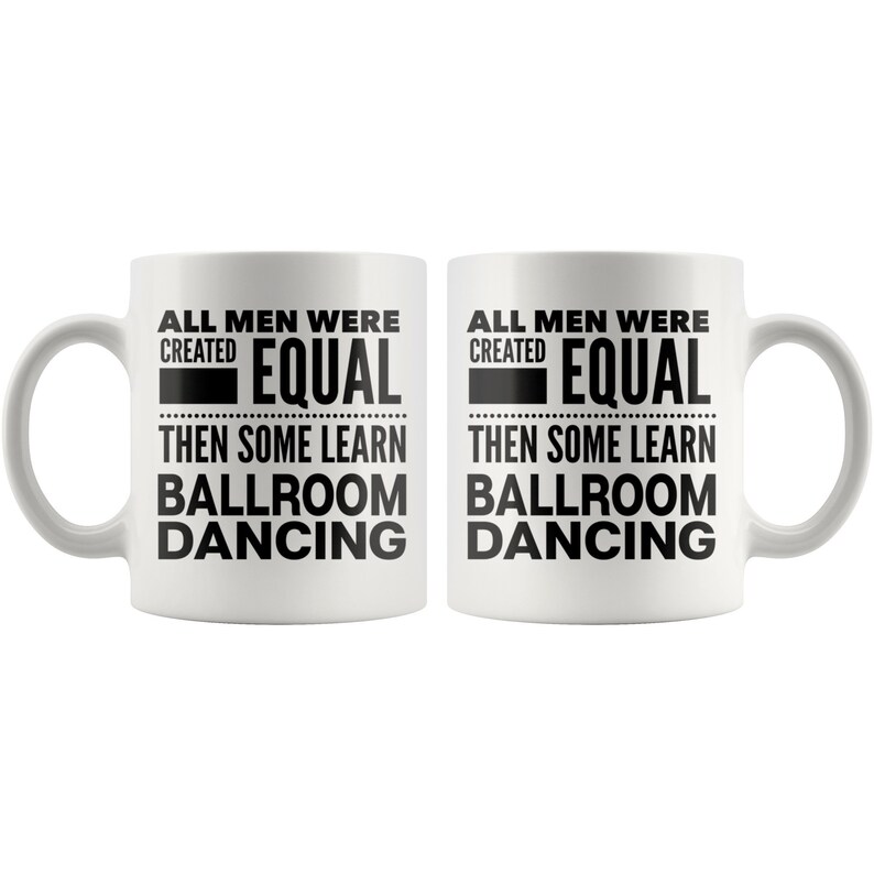Ballroom Dancing Gift All MEN LEARN BALLROOM Dancing Mug Etsy