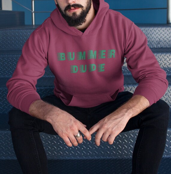 Bummer Dude Hoodie Unisex Bummer Summer Sweatshirt Men s Longsleeve Women s Sweatshirt Summer Gift Idea Etsy Ireland