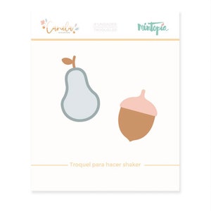 May include: A package featuring die-cut shapes of a pear and an acorn. The pear is light blue with a brown stem, and the acorn is brown with a pink cap. The text "Troquel para hacer shaker" is at the bottom.