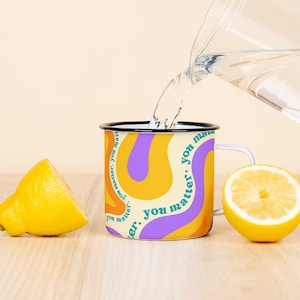 Groovy You Matter Enamel Camp Cup. Inspirational indie retro vintage outdoorsy 80s self love aesthetic 60s camp cup positivity colorful