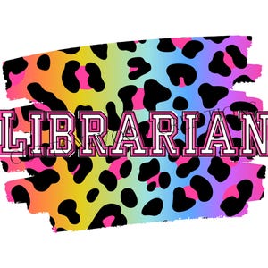 Teacher Design - Librarian Leopard Print - Lisa Frank Inspired - PNG JPEG Digital Download Only