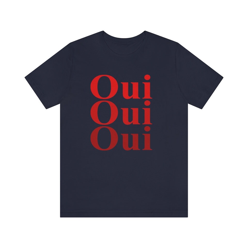 Oui Shirt French Slogan Tshirt Cute Yes T-shirt France - Etsy