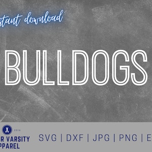 Bulldogs svg, Mascot, school spirit svg, team spirit svg, Cut File, digital file, pdf, eps, dxf, Bulldog pride, Cricut, Silhouette