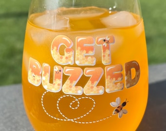 Get Buzzed Stemless Wine or Cocktail Glass, Cute Bee, Summer or Spring Cup, Gift for Mom, Best Friend, Bridesmaid or Birthday Gift, 11.75oz