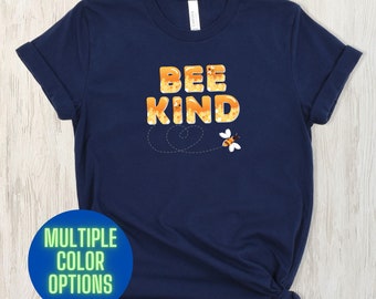 Bee Kind Shirt: Women's Graphic Tee, Motivational Apparel