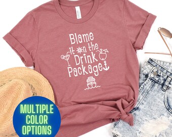 Blame It On The Drink Package T-Shirt: Bella+Canvas Cruise Vacation Tee