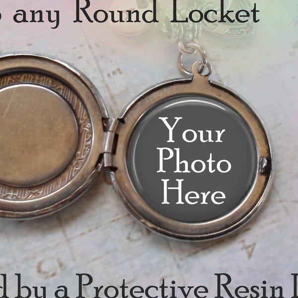 Add Your Photo to any Round Locket in my Shop, Customize Round Locket with Your Photo, Covered by a Protective Resin Dome