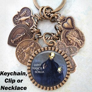 St. Francis Borgia Necklace, Keychain or Clip, Confirmation Gift, Patron Saint, Catholic Jewelry, Handcrafted with lOve!