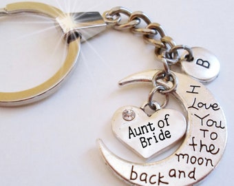 Aunt of the Bride I Luv You to the Moon and Back Keychain or Zipper Pull with Letter Charm of Your Choice, Handcrafted with lOve