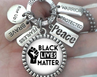 Black Lives Matter Necklace, Keychain or Clip, Fearless, Brave, Rise Up! Protected, Peace, Courage, Warrior, BLM, Handcrafted with lOve!