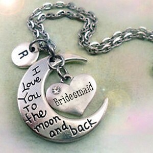 Collar de dama de honor "Te amo hasta la luna y más allá" personalizado con el dije de letra de tu elección, regalo de dama de honor, bodas