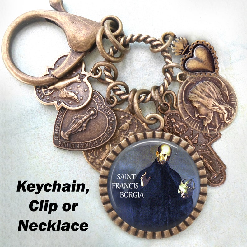 Handcrafted with lOve! Confirmation Gift St Francis Borgia Necklace Keychain or Clip Patron Saint Catholic Jewelry