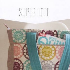 Super Tote Pattern by Anna Graham for Noodlehead