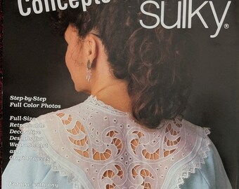 Elegant Concepts in Sulky: Rayon and Metalic Thread Embellishments for Use with Any Zig-Zag Sewing Machine