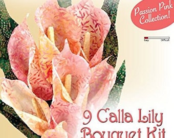 Batik Calla Lily Bouquet Kit from Terial Arts - Passion Pink Batik Collection -3D fabric flowers