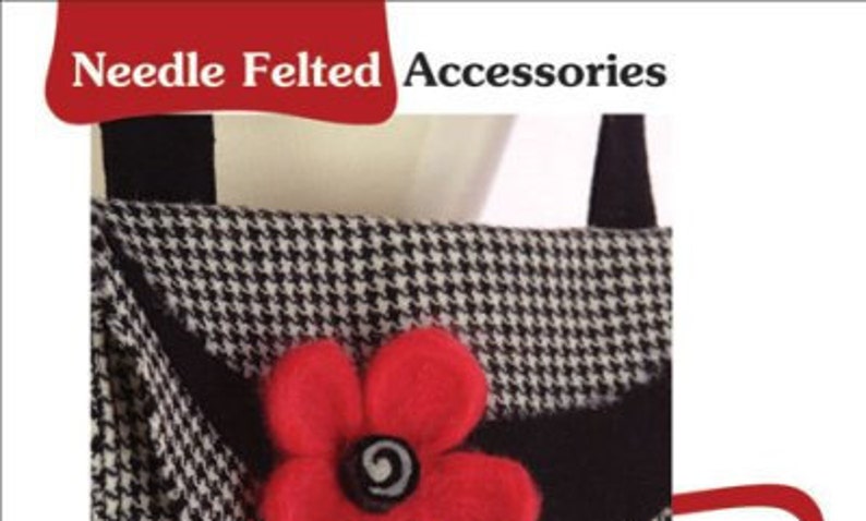 18 Projects for needle felted jewelry and purses by Indygo Junction Needle Felted Accessories Book