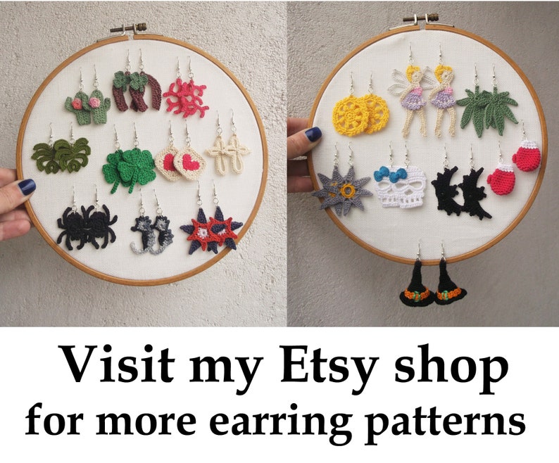 May include: A collection of crocheted earrings displayed on two embroidery hoops. The earrings feature various designs, including a cactus, a heart, a skull, a witch's hat, and a fairy. The text "Visit my Etsy shop for more earring patterns" is displayed below the hoops.